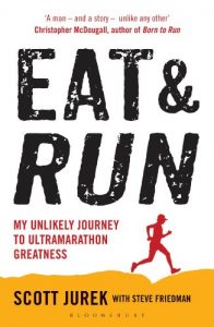 Download Eat and Run: My Unlikely Journey to Ultramarathon Greatness pdf, epub, ebook