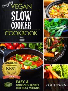 Download Everyday Vegan Slow Cooker Cookbook: Easy and Delicious Recipes for Busy Vegans pdf, epub, ebook