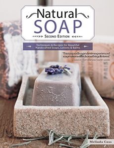 Download Natural Soap: Techniques & Recipes for Beautiful Handcrafted Soaps, Lotions and Balms pdf, epub, ebook