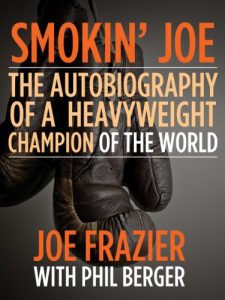 Download Smokin’ Joe: The Autobiography of a Heavyweight Champion of the World, Smokin’ Joe Frazier pdf, epub, ebook