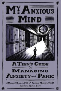 Download My Anxious Mind: A Teen’s Guide to Managing Anxiety and Panic pdf, epub, ebook