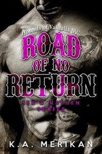 Download Road of No Return: Hounds of Valhalla MC (gay motorcycle club romance novel) (Sex & Mayhem Book 1) pdf, epub, ebook