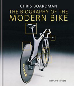 Download Chris Boardman: The Biography of the Modern Bike: The Ultimate History of Bike Design pdf, epub, ebook