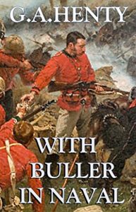 Download With Buller in Natal (Annotated): A Born Leader (A Tale of  British War in South Africa) pdf, epub, ebook