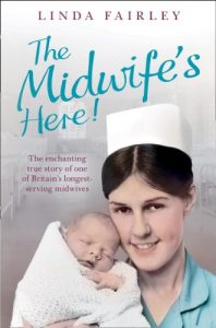 Download The Midwife’s Here!: The Enchanting True Story of One of Britain’s Longest Serving Midwives pdf, epub, ebook