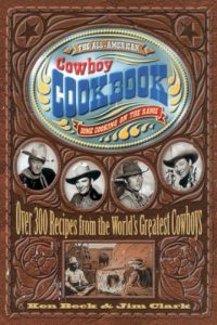 Download The All-American Cowboy Cookbook: Over 300 Recipes From the World’s Greatest Cowboys pdf, epub, ebook