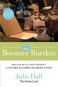 Download The Boomer Burden: Dealing with Your Parents’ Lifetime Accumulation of Stuff pdf, epub, ebook