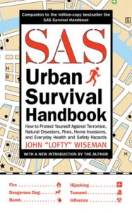 Download SAS Urban Survival Handbook: How to Protect Yourself Against Terrorism, Natural Disasters, Fires, Home Invasions, and Everyday Health and Safety Hazards pdf, epub, ebook