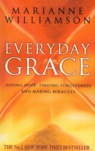Download Everyday Grace: Having Hope, Finding Forgiveness And Making Miracles pdf, epub, ebook