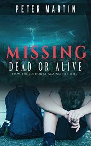 Download MISSING – DEAD OR ALIVE (A GRIPPING PSYCHOLOGICAL SUSPENSE NOVEL) pdf, epub, ebook