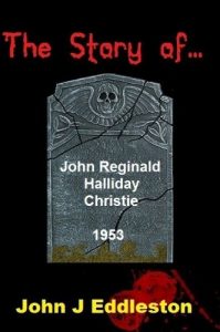 Download The Story of John Reginald Halliday Christie pdf, epub, ebook