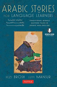 Download Arabic Stories for Language Learners: Traditional Middle-Eastern Tales In Arabic and English pdf, epub, ebook