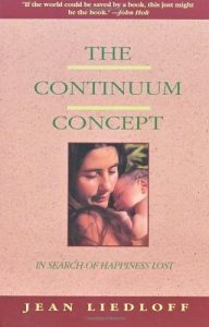Download The Continuum Concept: In Search Of Happiness Lost (Classics in Human Development) pdf, epub, ebook