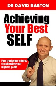 Download Achieving Your Best Self: Fast track your efforts to achieving your highest goals pdf, epub, ebook