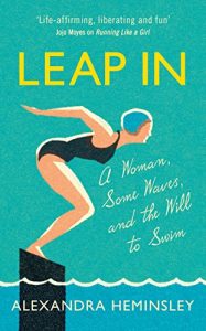 Download Leap In: A Woman, Some Waves and the Will to Swim pdf, epub, ebook