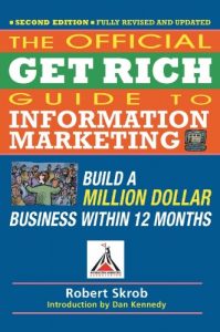 Download Official Get Rich Guide to Information Marketing: Build a Million Dollar Business Within 12 Months pdf, epub, ebook
