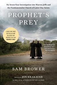 Download Prophet’s Prey: My Seven-Year Investigation into Warren Jeffs and the Fundamentalist Church of Latter-Day Saints pdf, epub, ebook