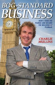 Download Bog-Standard Business – How I took the plunge and became the Millionaire Plumber pdf, epub, ebook