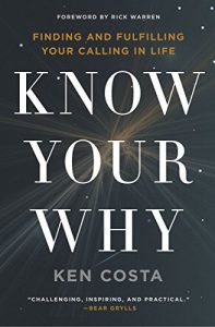 Download Know Your Why: Finding and Fulfilling Your Calling in Life pdf, epub, ebook