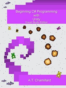 Download Beginning C# Programming with Unity: Visual Studio Edition pdf, epub, ebook