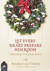 Download Let Every Heart Prepare Him Room: Daily Family Devotions for Advent pdf, epub, ebook