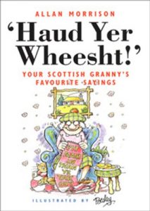 Download Haud Yer Wheesht!: Your Scottish Granny’s Favourite Sayings pdf, epub, ebook