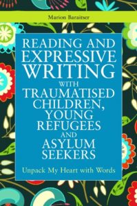 Download Reading and Expressive Writing with Traumatised Children, Young Refugees and Asylum Seekers: Unpack My Heart with Words (Writing for Therapy or Personal Development) pdf, epub, ebook