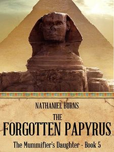 Download The Forgotten Papyrus (The Mummifier’s Daughter Series Book 5) pdf, epub, ebook