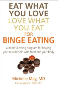 Download Eat What You Love, Love What You Eat for Binge Eating: Mindful Eating Program for Healing Your Relationship with Food & Your Body pdf, epub, ebook