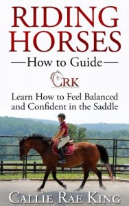 Download Riding Horses – How to Guide, Learn to Feel Balanced and Confident in the Saddle pdf, epub, ebook