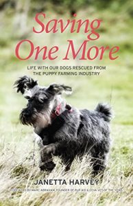 Download Saving One More: Life with our dogs rescued from the puppy farming industry pdf, epub, ebook