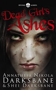 Download Dead Girl’s Ashes (Dying Ashes Book 1) pdf, epub, ebook