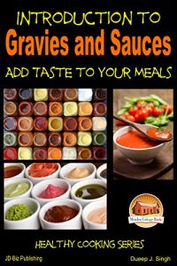 Download Introduction to Gravies and Sauces – Add Taste to Your Meals pdf, epub, ebook