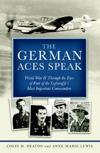 Download The German Aces Speak: World War II Through the Eyes of Four of the Luftwaffe’s Most Important Commanders pdf, epub, ebook