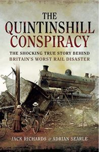 Download The Quintinshill Conspiracy: The Shocking True Story Behind Britain’s Worst Rail Disaster pdf, epub, ebook