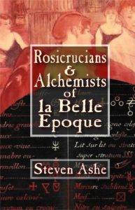 Download Rosicrucians & Alchemists of la Belle Epoque pdf, epub, ebook