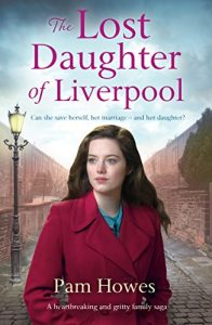 Download The Lost Daughter of Liverpool: A heartbreaking and gritty family saga (The Mersey Trilogy Book 1) pdf, epub, ebook