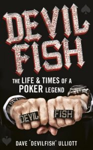 Download Devilfish: The Life & Times of a Poker Legend pdf, epub, ebook