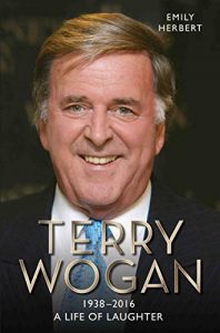 Download Sir Terry Wogan – A Life in Laughter 1938-2016 pdf, epub, ebook