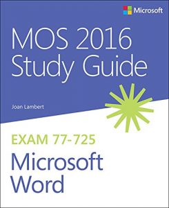 Download MOS 2016 Study Guide for Microsoft Word (MOS Study Guide) pdf, epub, ebook