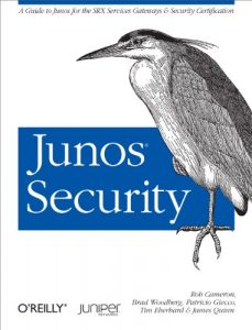Download Junos Security: A Guide to Junos for the SRX Services Gateways and Security Certification pdf, epub, ebook