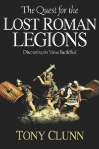 Download Quest for the Lost Roman Legions: Discovering the Varus Battlefield pdf, epub, ebook