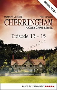 Download Cherringham – Episode 13 – 15: A Cosy Crime Series Compilation (Cherringham: Crime Series Compilations) pdf, epub, ebook