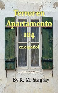 Download Terror en Apartamento 104: en español (Spanish Edition) pdf, epub, ebook