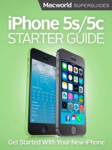 Download iPhone 5s and 5c Starter Guide (Macworld Superguides Book 56) pdf, epub, ebook