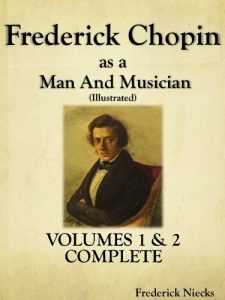 Download Frederick Chopin as a Man and Musician (Illustrated) pdf, epub, ebook