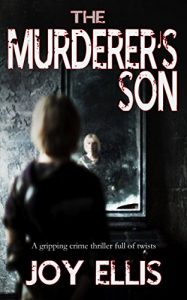 Download THE MURDERER’S SON a gripping crime thriller full of twists pdf, epub, ebook