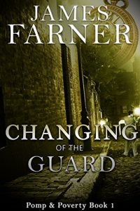 Download Changing of the Guard (Pomp and Poverty Book 1) pdf, epub, ebook