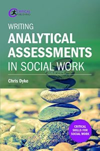 Download Writing Analytical Assessments in Social Work (Critical Skills for Social Work) pdf, epub, ebook