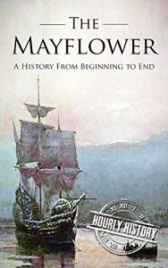 Download Mayflower: A History From Beginning to End pdf, epub, ebook